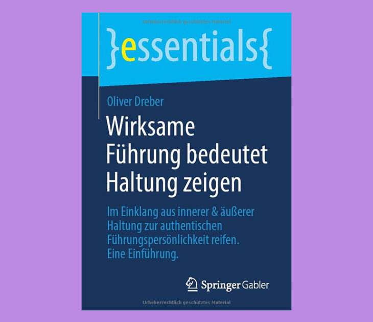 Buch für Unternehmen, Führungskräfte und Teams - Wirksame Führung bedeutet Haltung zeigen
